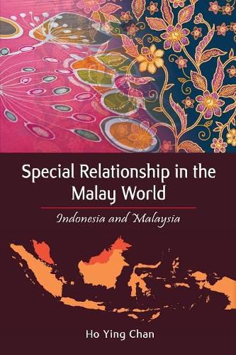 Cover image for Special Relationship in the Malay World: Indonesia and Malaysia