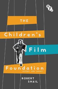 Cover image for The Children's Film Foundation: History and Legacy