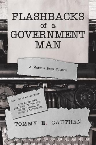 Cover image for Flashbacks of a Government Man: A Markus Britt Episode