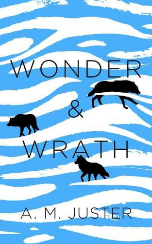 Wonder and Wrath