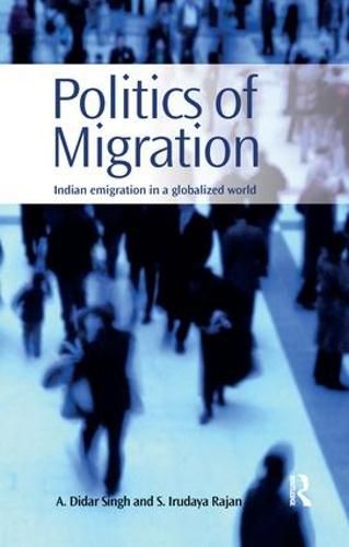 Politics of Migration: Indian Emigration in a Globalized World