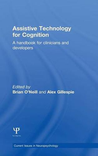 Assistive Technology for Cognition: A handbook for clinicians and developers