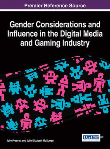 Cover image for Gender Considerations and Influence in the Digital Media and Gaming Industry