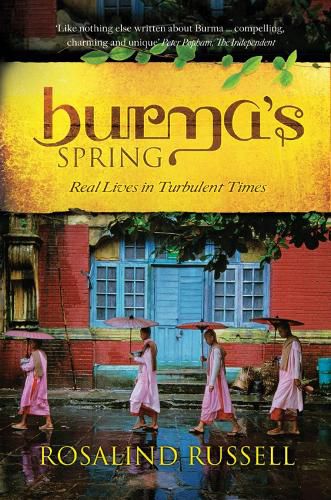 Cover image for Burma's Spring: Real Lives in Turbulent Times