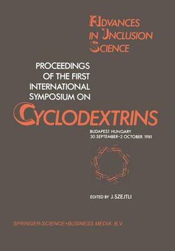 Cover image for Proceedings of the First International Symposium on Cyclodextrins: Budapest, Hungary, 30 September-2 October, 1981