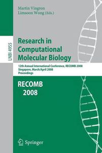 Cover image for Research in Computational Molecular Biology: 12th Annual International Conference, RECOMB 2008, Singapore, March 30 - April 2, 2008, Proceedings