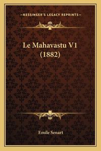 Cover image for Le Mahavastu V1 (1882)