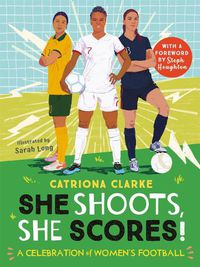 Cover image for She Shoots, She Scores!: A Celebration of Women's Football