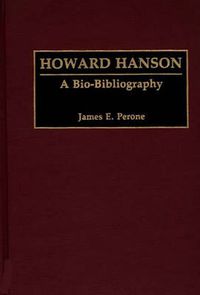 Cover image for Howard Hanson: A Bio-Bibliography