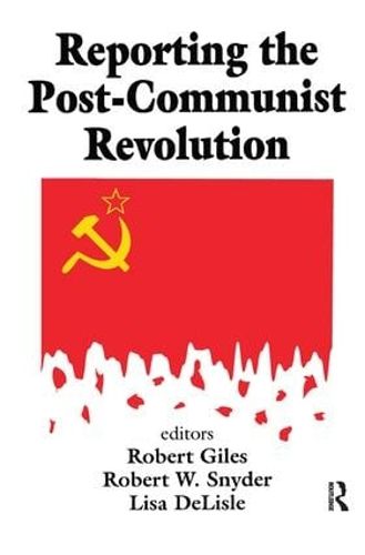 Cover image for Reporting the Post-communist Revolution