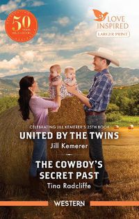 Cover image for United By The Twins/The Cowboy's Secret Past