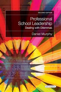 Cover image for Professional School Leadership: Dealing with Dilemmas