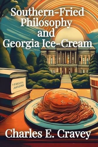 Cover image for Southern-Fried Philosophy and Georgia Ice Cream
