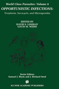 Cover image for Opportunistic Infections: Toxoplasma, Sarcocystis, and Microsporidia