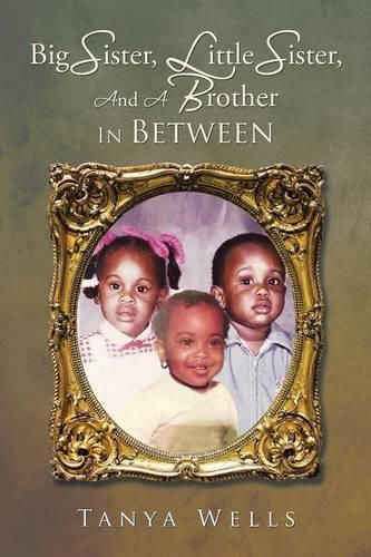 Cover image for Big Sister, Little Sister, and a Brother In Between