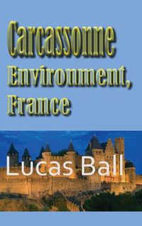 Cover image for Carcassonne Environment, France