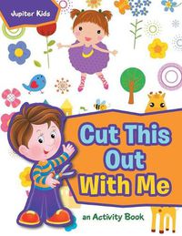 Cover image for Cut This Out With Me, a Activity Book