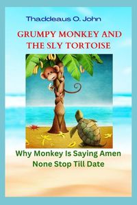 Cover image for Grumpy Monkey and the Sly Tortoise