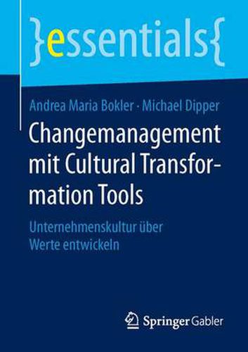 Cover image for Changemanagement mit Cultural Transformation Tools: Unternehmenskultur uber Werte entwickeln