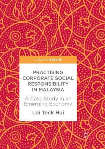 Cover image for Practising Corporate Social Responsibility in Malaysia: A Case Study in an Emerging Economy