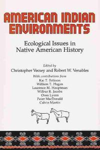 Cover image for American Indian Environments: Ecological Issues in Native American History