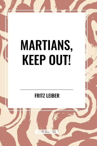 Cover image for Martians, Keep Out!