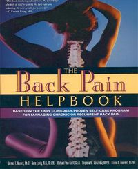 Cover image for The Back Pain Helpbook: A Proven Self-Care Program for Managing Chronic or Recurrent Back Pain