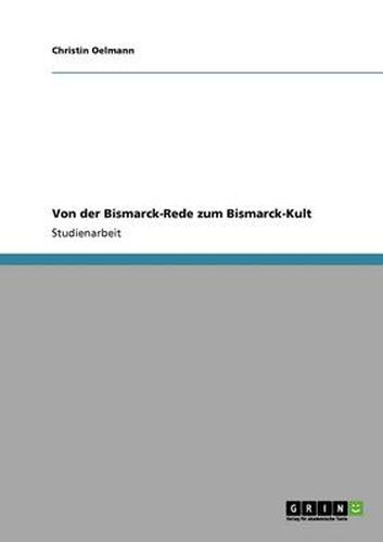 Cover image for Von der Bismarck-Rede zum Bismarck-Kult