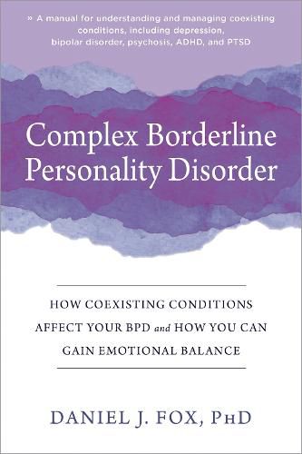 Cover image for Complex Borderline Personality Disorder: How Coexisting Conditions Affect Your BPD and How You Can Gain Emotional Balance