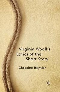 Cover image for Virginia Woolf's Ethics of the Short Story