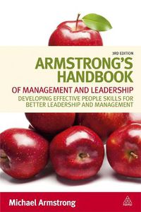 Cover image for Armstrong's Handbook of Management and Leadership: Developing Effective People Skills for Better Leadership and Management