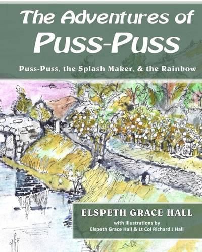 The Adventures of Puss-Puss: The Splash Maker, & the Rainbow