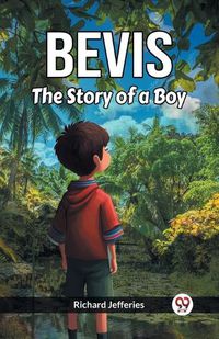 Cover image for Bevis The Story Of A Boy