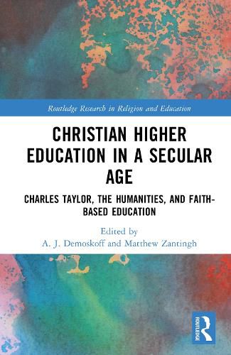 Cover image for Christian Higher Education in a Secular Age