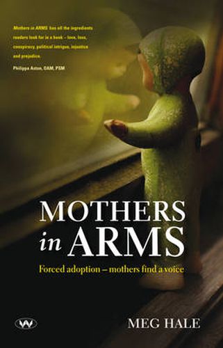 Cover image for Mothers in ARMS: Forced Adoption - Mothers Find a Voice