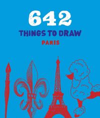 Cover image for 642 Things To Draw Paris