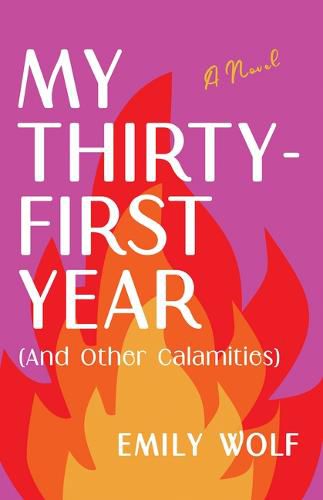 Cover image for My Thirty-First Year (and Other Calamities)