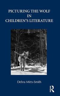 Cover image for Picturing the Wolf in Children's Literature