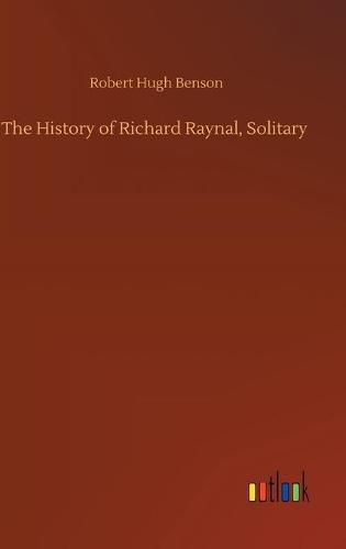 Cover image for The History of Richard Raynal, Solitary