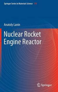 Cover image for Nuclear Rocket Engine Reactor