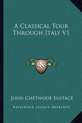 Cover image for A Classical Tour Through Italy V1