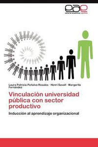 Cover image for Vinculacion universidad publica con sector productivo