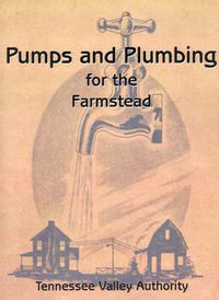 Cover image for Pumps and Plumbing for the Farmstead