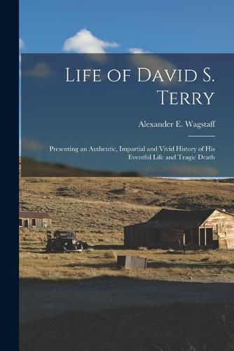 Life of David S. Terry