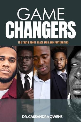 Cover image for Game Changers: The Truth About Black Men and Fraternities