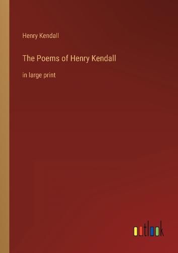 Cover image for The Poems of Henry Kendall