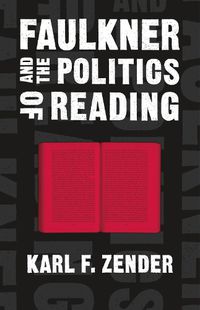 Cover image for Faulkner and the Politics of Reading