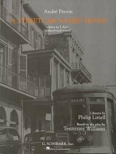Cover image for A Streetcar Named Desire: Opera in 3 Acts : Piano, Vocal Score