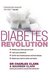 Cover image for The Diabetes Revolution: A Groundbreaking Guide to Reducing Your Insulin Dependency