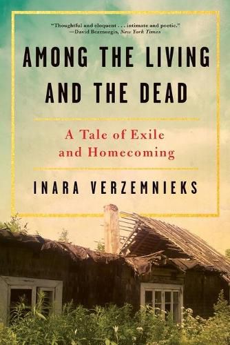 Cover image for Among the Living and the Dead: A Tale of Exile and Homecoming